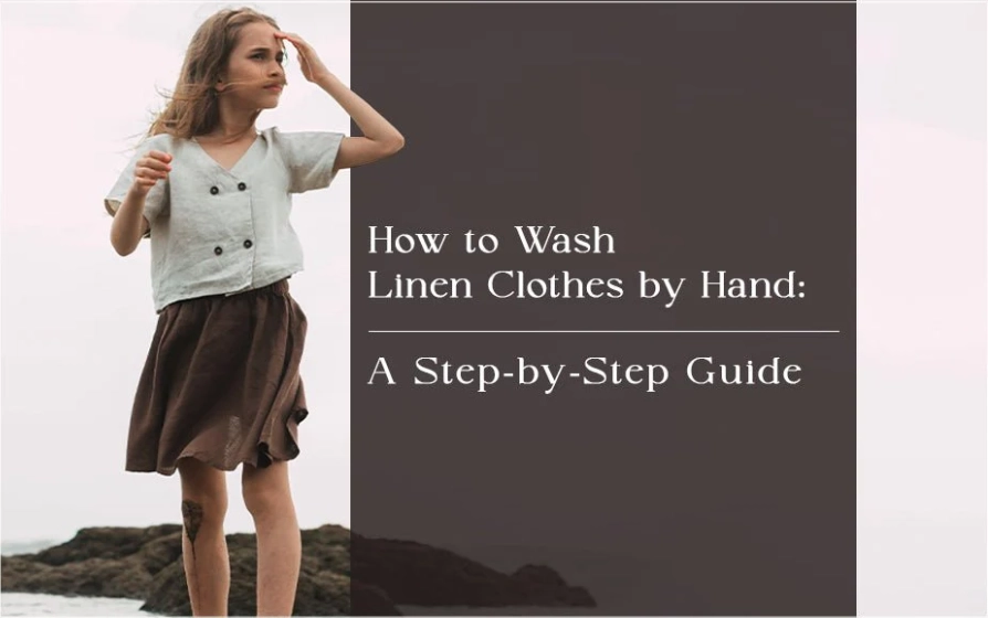 How to Wash Linen Clothes: Expert Guide for Softness & Longevity