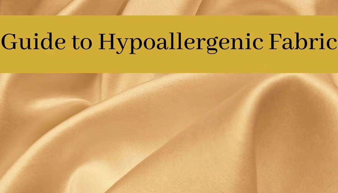 Hypoallergenic Fabrics: Your Guide to Safe & Comfortable Clothing